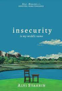 Image of Insecurity : Is My Middle Name
