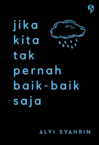 Image of Jika Kita Tak Pernah Baik - Baik Saja